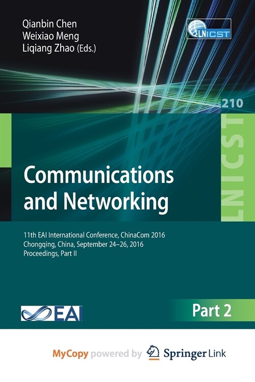 Communications and Networking : 11th EAI international Conference, ChinaCom 2016 Chongqing, China, September 24-26, 2016, Proceedings, Part II (Paperback)