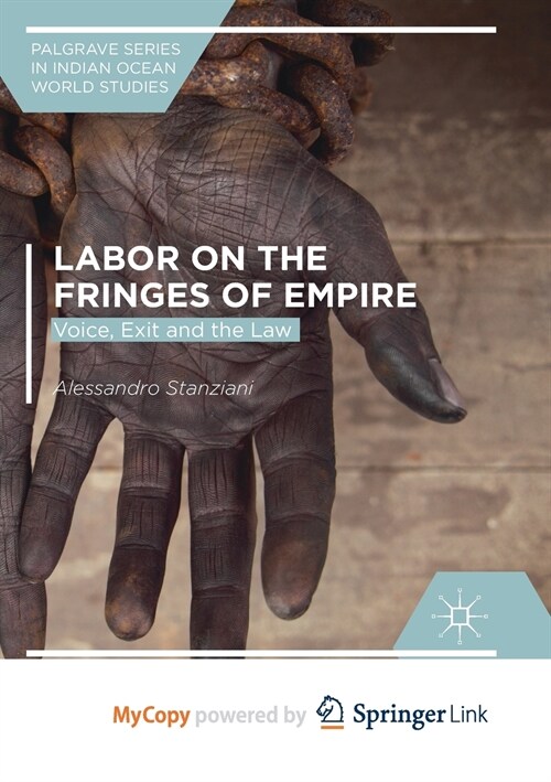 Labor on the Fringes of Empire : Voice, Exit and the Law (Paperback)