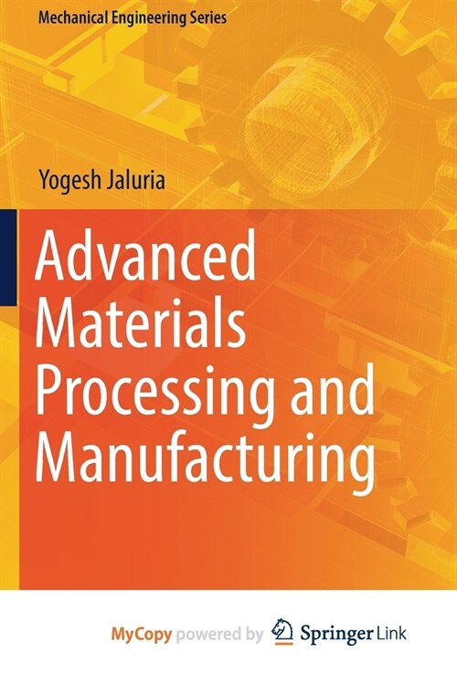 Advanced Materials Processing and Manufacturing (Paperback)