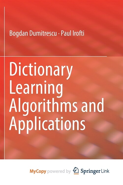 Dictionary Learning Algorithms and Applications (Paperback)