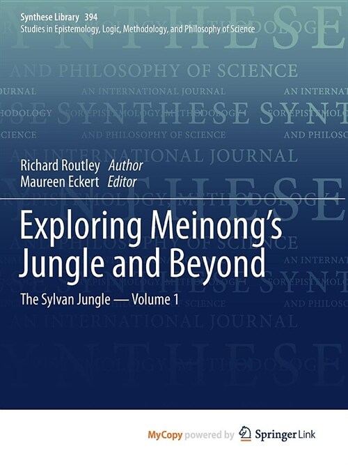 Exploring Meinongs Jungle and Beyond : The Sylvan Jungle - Volume 1 (Paperback)