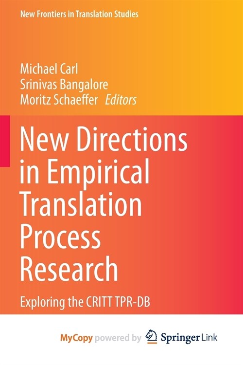 New Directions in Empirical Translation Process Research : Exploring the CRITT TPR-DB (Paperback)