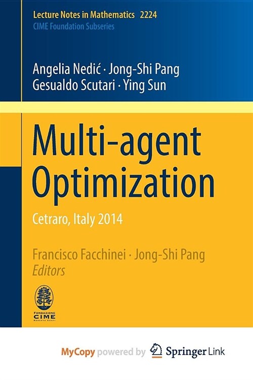 Multi-agent Optimization : Cetraro, Italy 2014 (Paperback)