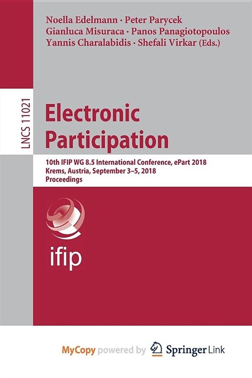 Electronic Participation : 10th IFIP WG 8.5 International Conference, ePart 2018, Krems, Austria, September 3-5, 2018, Proceedings (Paperback)