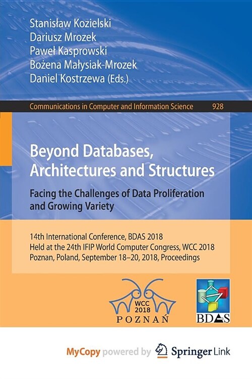 Beyond Databases, Architectures and Structures. Facing the Challenges of Data Proliferation and Growing Variety : 14th International Conference, BDAS  (Paperback)