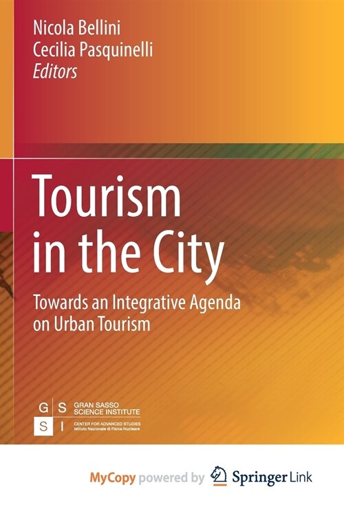Tourism in the City : Towards an Integrative Agenda on Urban Tourism (Paperback)