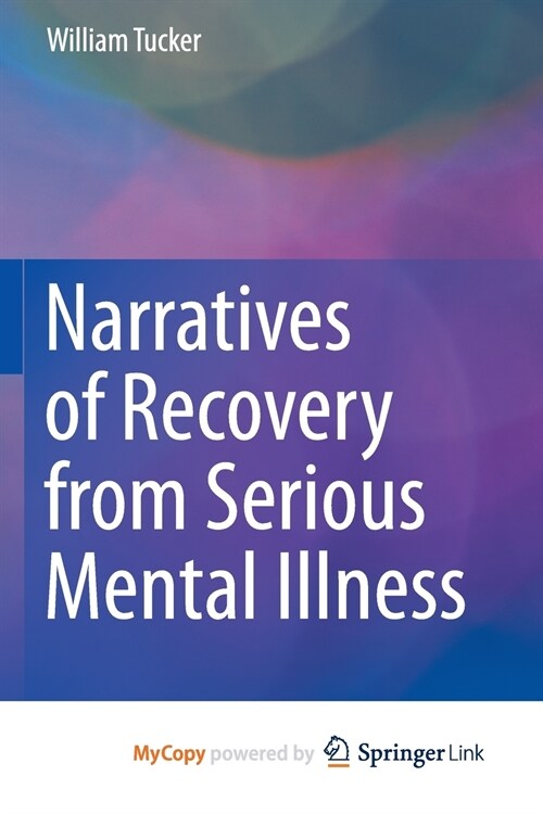 Narratives of Recovery from Serious Mental Illness (Paperback)