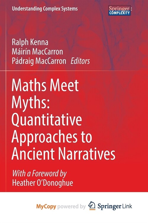 Maths Meets Myths : Quantitative Approaches to Ancient Narratives (Paperback)