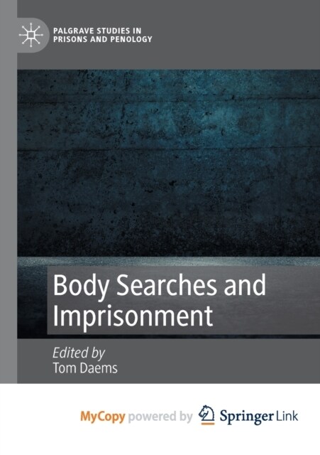 Body Searches and Imprisonment (Paperback)