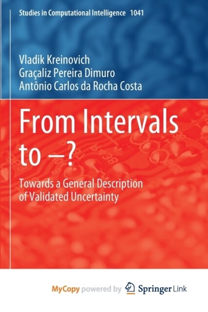 From Intervals to -? : Towards a General Description of Validated Uncertainty (Paperback)