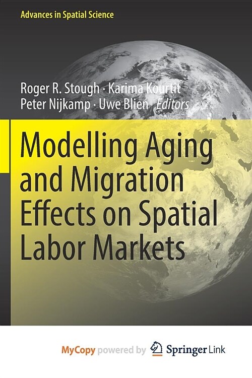 Modelling Aging and Migration Effects on Spatial Labor Markets (Paperback)