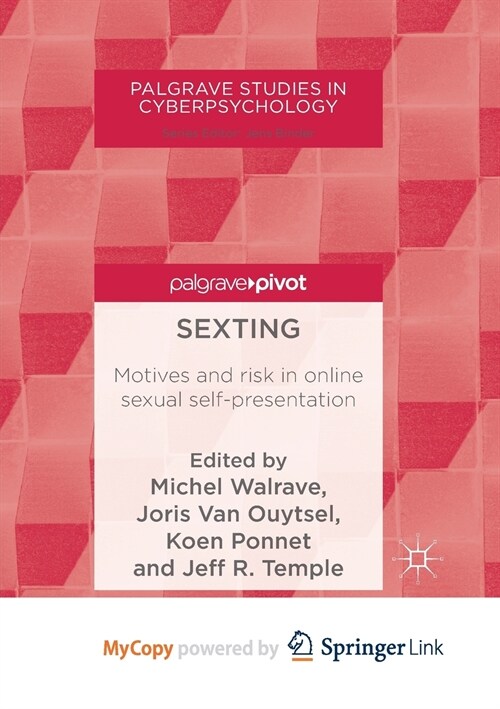 Sexting : Motives and risk in online sexual self-presentation (Paperback)