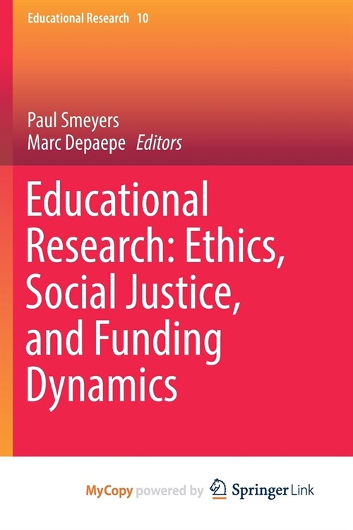 Educational Research : Ethics, Social Justice, and Funding Dynamics (Paperback)