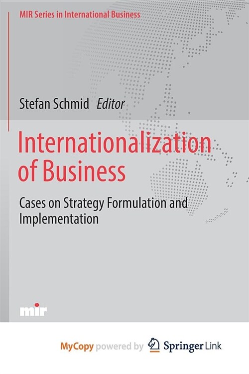 Internationalization of Business : Cases on Strategy Formulation and Implementation (Paperback)