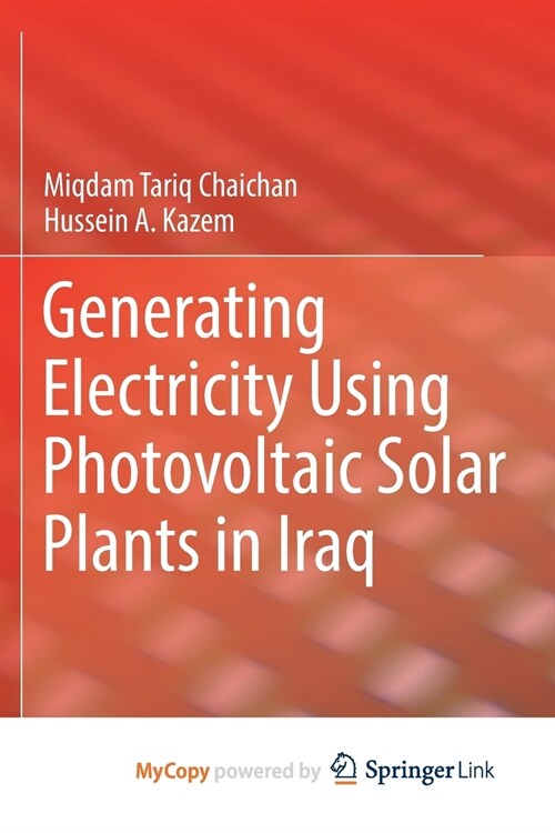 Generating Electricity Using Photovoltaic Solar Plants in Iraq (Paperback)