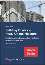 Building Physics: Heat, Air and Moisture: Fundamentals, Engineering Methods, Material Properties with Exercises, 4e (Incl. eBook as Pdf) (Paperback, 4)