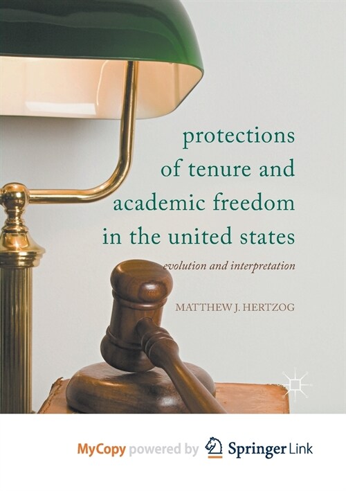 Protections of Tenure and Academic Freedom in the United States : Evolution and Interpretation (Paperback)