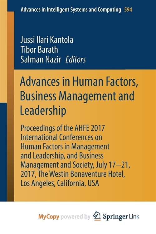 Advances in Human Factors, Business Management and Leadership : Proceedings of the AHFE 2017 International Conferences on Human Factors in Management  (Paperback)