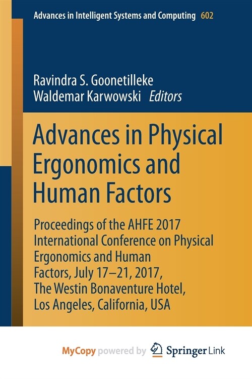 Advances in Physical Ergonomics and Human Factors : Proceedings of the AHFE 2017 International Conference on Physical Ergonomics and Human Factors, Ju (Paperback)