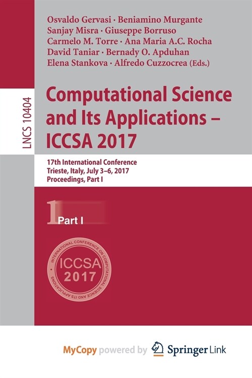 Computational Science and Its Applications - ICCSA 2017 : 17th International Conference, Trieste, Italy, July 3-6, 2017, Proceedings, Part I (Paperback)