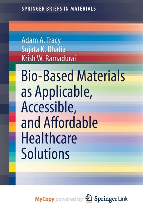 Bio-Based Materials as Applicable, Accessible, and Affordable Healthcare Solutions (Paperback)