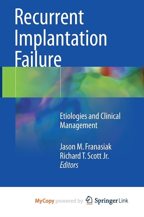 Recurrent Implantation Failure : Etiologies and Clinical Management (Paperback)