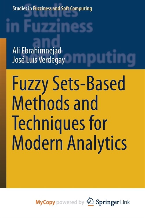 Fuzzy Sets-Based Methods and Techniques for Modern Analytics (Paperback)