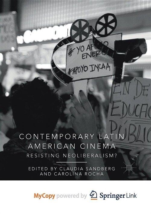 Contemporary Latin American Cinema : Resisting Neoliberalism? (Paperback)