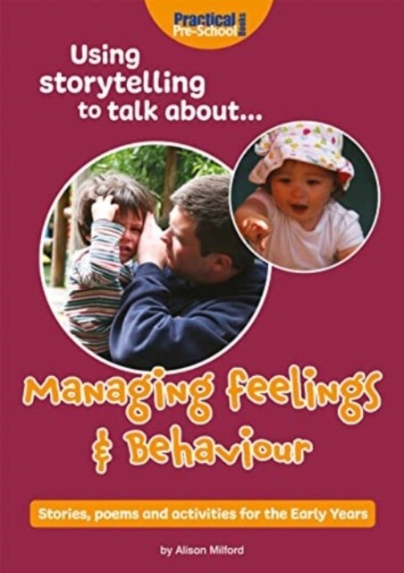 Using storytelling to talk about...Managing feelings & behaviour (Paperback)