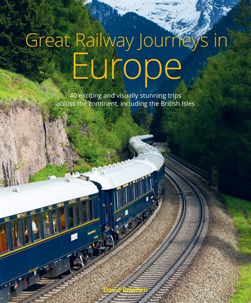 Great Railway Journeys in Europe (Hardcover)