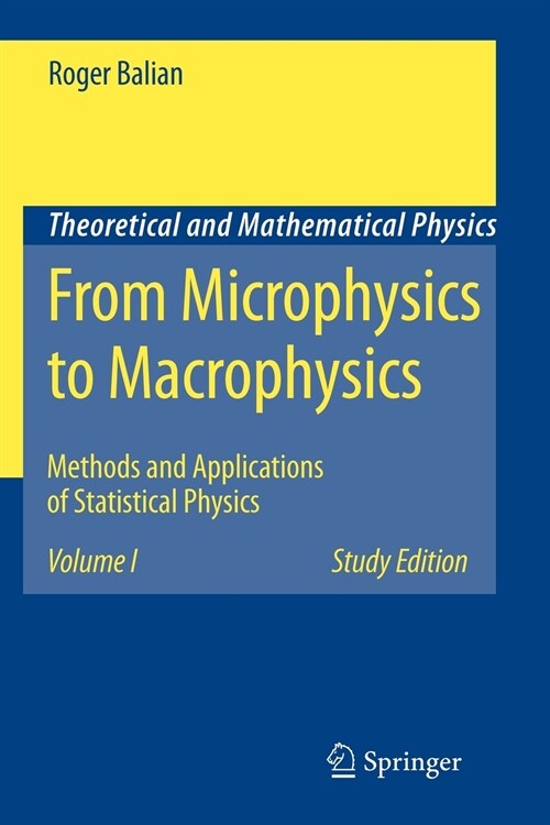 From Microphysics to Macrophysics : Methods and Applications of Statistical Physics (Paperback)