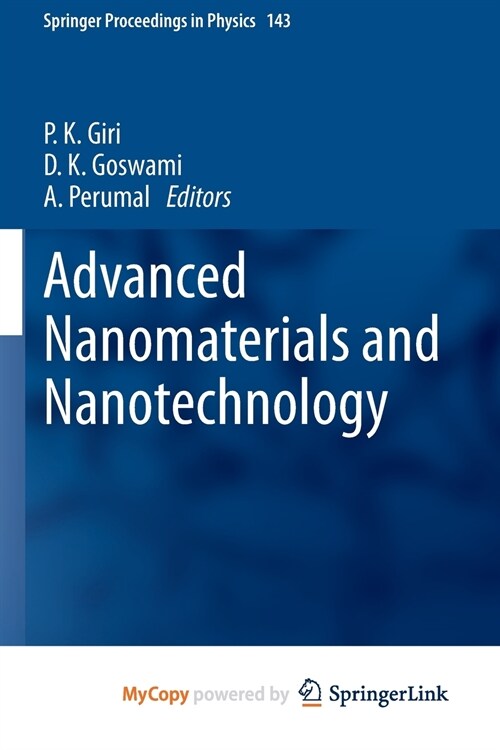 Advanced Nanomaterials and Nanotechnology : Proceedings of the 2nd International Conference on Advanced Nanomaterials and Nanotechnology, Dec 8-10, 20 (Paperback)