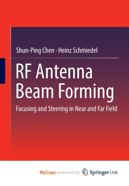 RF Antenna Beam Forming : Focusing and Steering in Near and Far Field (Paperback)