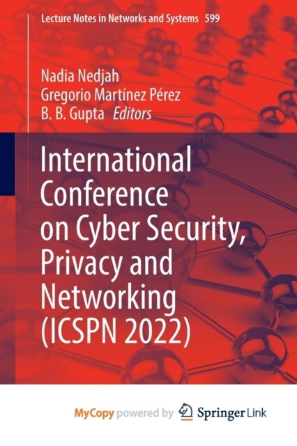 International Conference on Cyber Security, Privacy and Networking (ICSPN 2022) (Paperback)