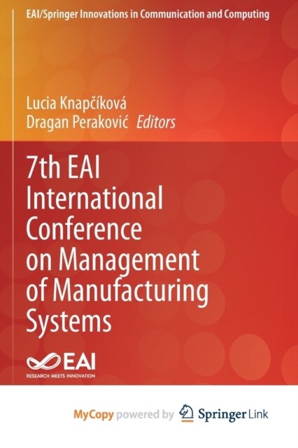 7th EAI International Conference on Management of Manufacturing Systems (Paperback)