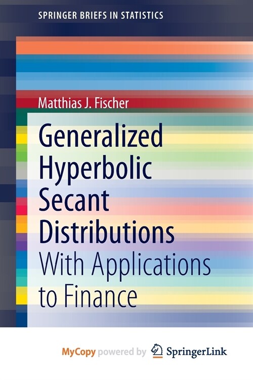 Generalized Hyperbolic Secant Distributions : With Applications to Finance (Paperback)