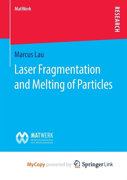 Laser Fragmentation and Melting of Particles (Paperback)