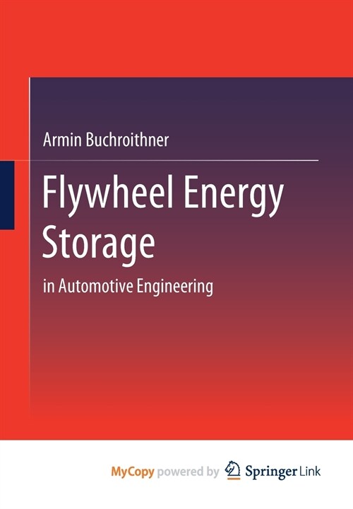 Flywheel Energy Storage : in Automotive Engineering (Paperback)