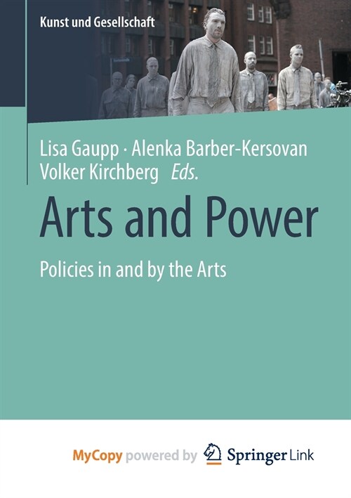 Arts and Power : Policies in and by the Arts (Paperback)