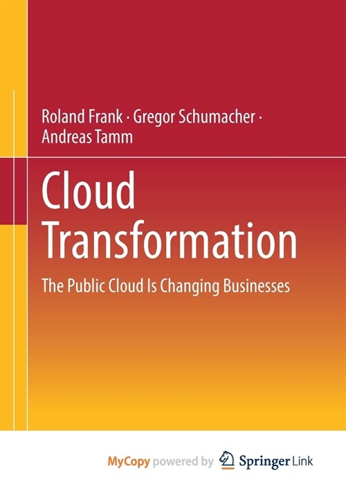 Cloud Transformation : The Public Cloud Is Changing Businesses (Paperback)