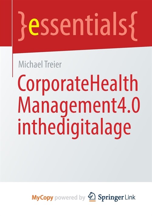 Corporate Health Management 4.0 in the Digital Age (Paperback)