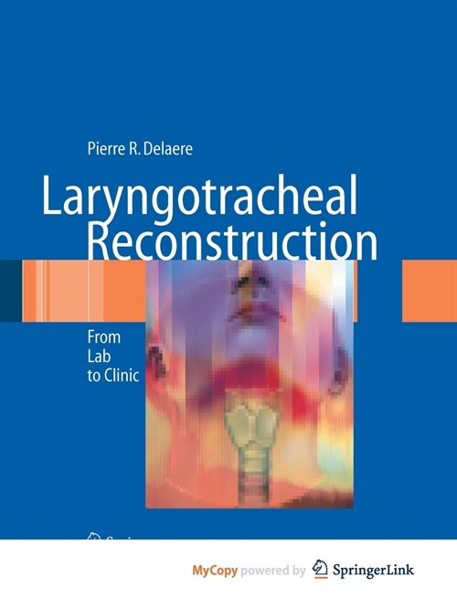 Laryngotracheal Reconstruction : From Lab to Clinic (Paperback)