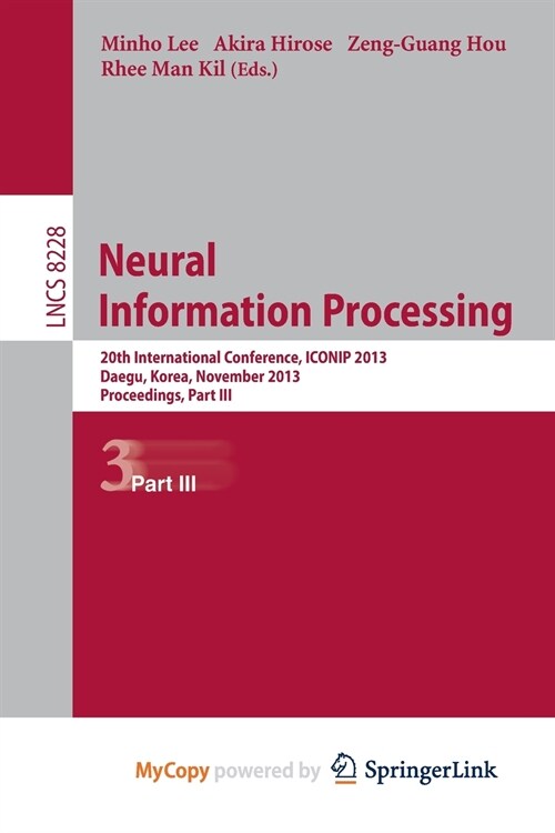 Neural Information Processing : 20th International Conference, ICONIP 2013, Daegu, Korea, November 3-7, 2013. Proceedings, Part III (Paperback)