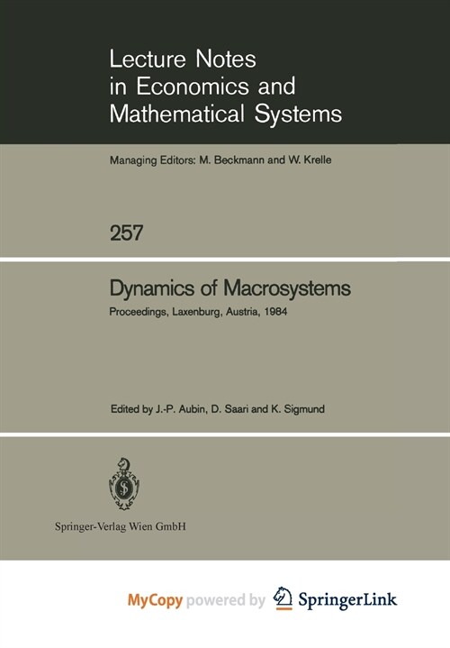 Dynamics of Macrosystems : Proceedings of a Workshop on the Dynamics of Macrosystems Held at the International Institute for Applied Systems Analysis  (Paperback)