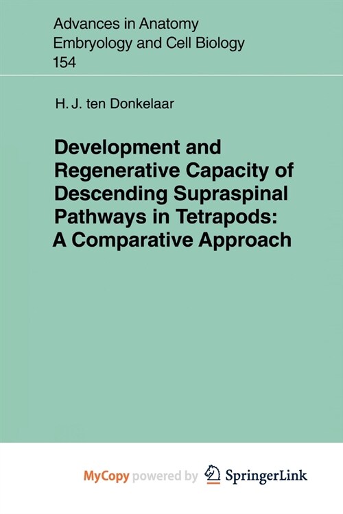 Development and Regenerative Capacity of Descending Supraspinal Pathways in Tetrapods : A Comparative Approach (Paperback)