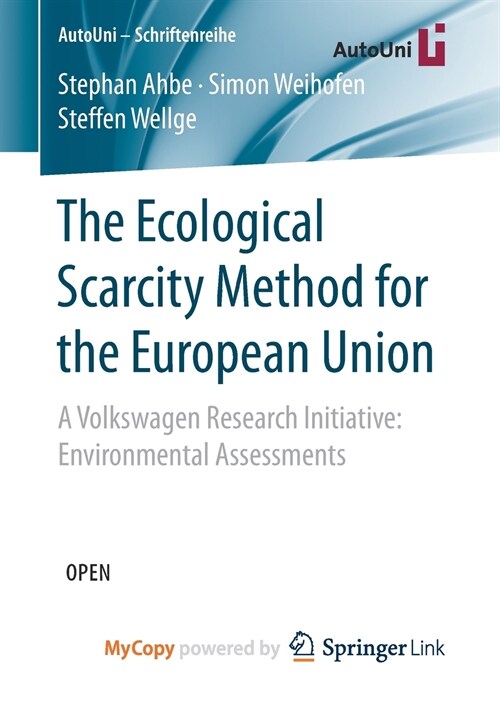 The Ecological Scarcity Method for the European Union : A Volkswagen Research Initiative: Environmental Assessments (Paperback)