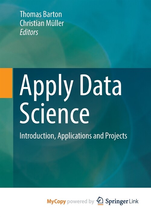 Apply Data Science : Introduction, Applications and Projects (Paperback)