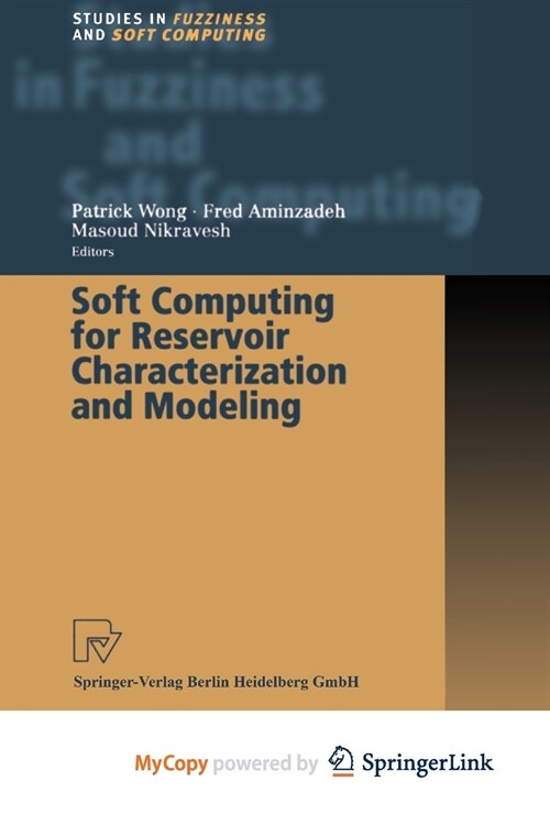 Soft Computing for Reservoir Characterization and Modeling (Paperback)