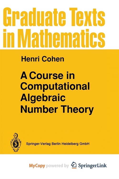 A Course in Computational Algebraic Number Theory (Paperback)