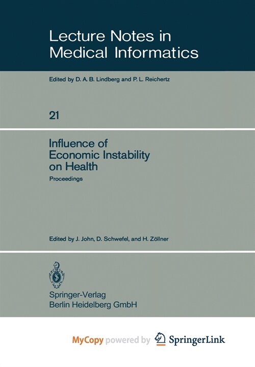 Influence of Economic Instability on Health : Proceedings of a Symposium organized by the Gesellschaft fur Strahlen- und Umweltforschung, Institut fur (Paperback)